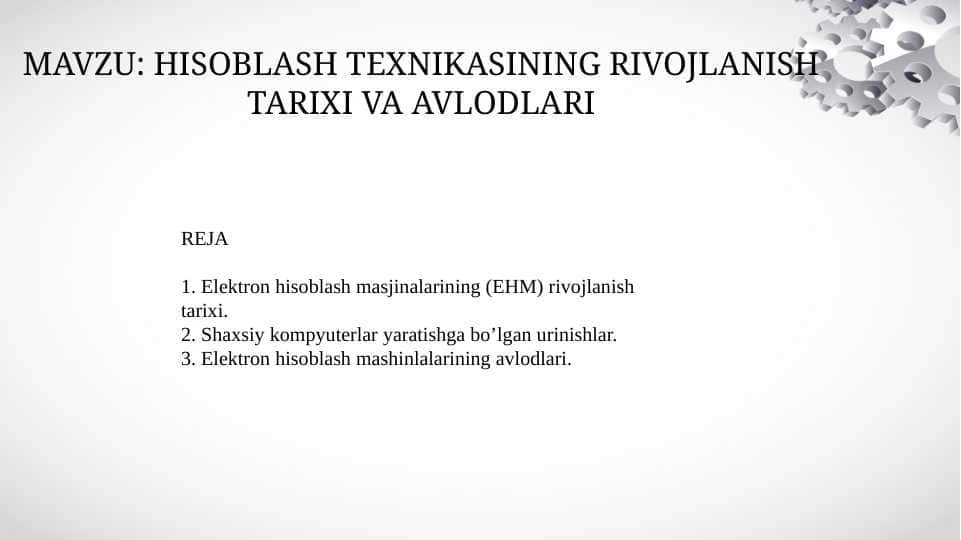 Hisoblash texnikasining rivojlanish tarixi va avlodlari