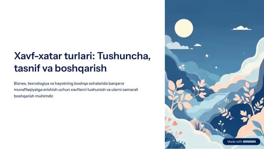 Xavf-xatar turlari: Tushuncha, tasnif va boshqarish
