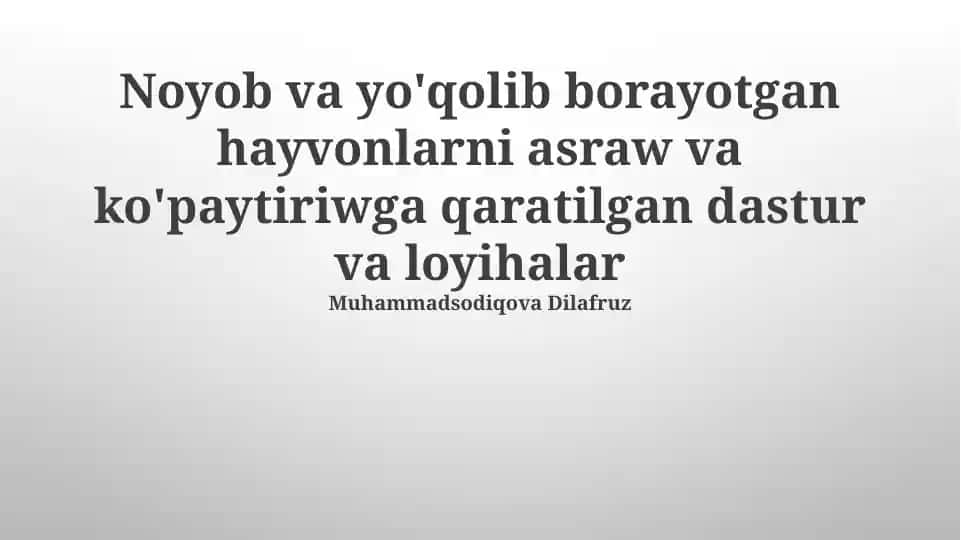 Noyob va yo'qolib borayotgan hayvonlarni asraw va ko'paytiriwga qaratilgan dastur va loyihalar