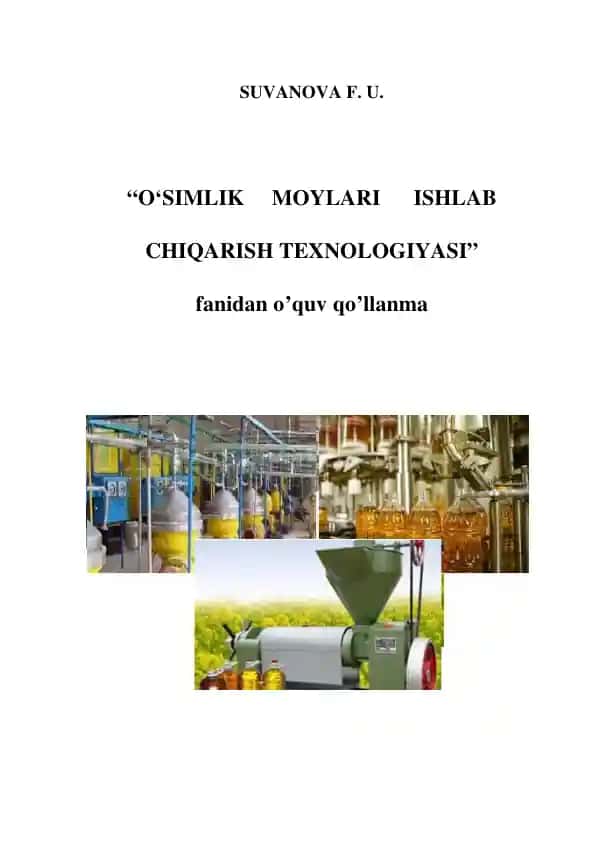 O‘SIMLIK MOYLARI ISHLAB CHIQARISH TEXNOLOGIYASI