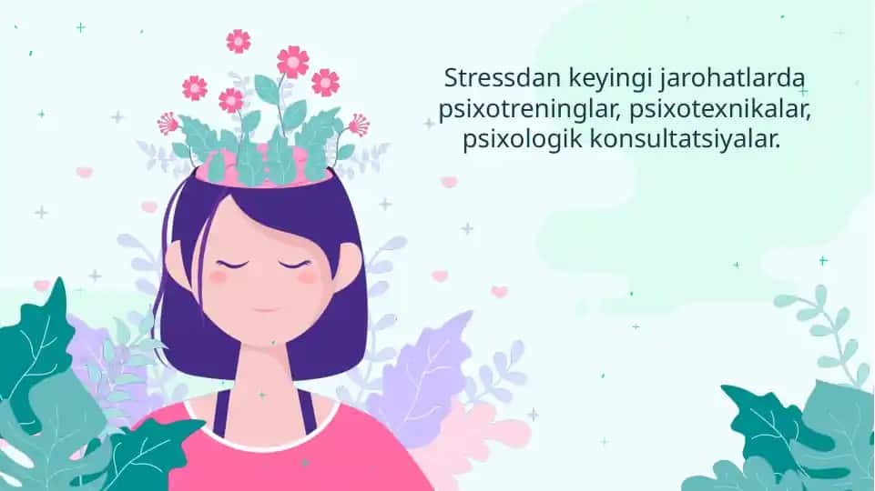 Stressdan keyingi jarohatlarda psixotreninglar, psixotexnikalar, psixologik konsultatsiyalar.