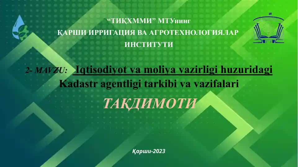 Iqtisodiyot va moliya vazirligi huzuridagi Kadastr agentligi tarkibi va vazifalari taqdimoti