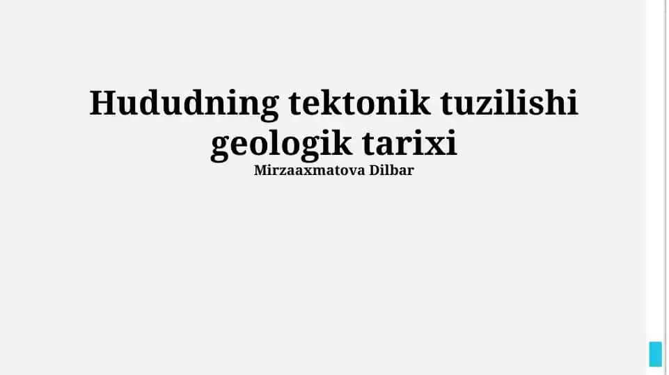 Hududning tektonik tuzilishi geologik tarixi