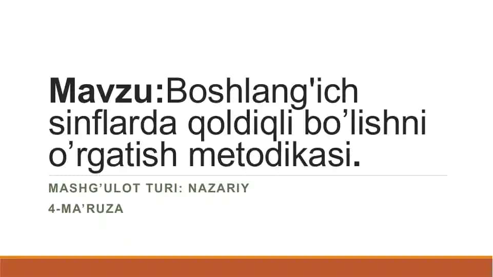 Boshlang'ich sinflarda qoldiqlibo'lishni o'rgatish metodikasi