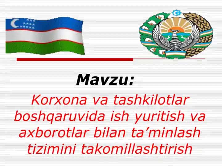 Korxona va tashkilotlar boshqaruvida ish yuritish va axborotlar bilan ta’minlash tizimini takomillashtirish