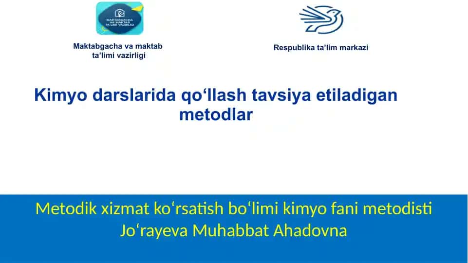 Kimyo darslarida qo‘llash tavsiya etiladigan metodlar