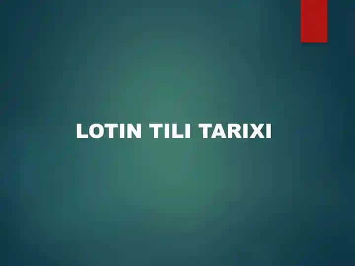 LOTIN TILI TARIXI