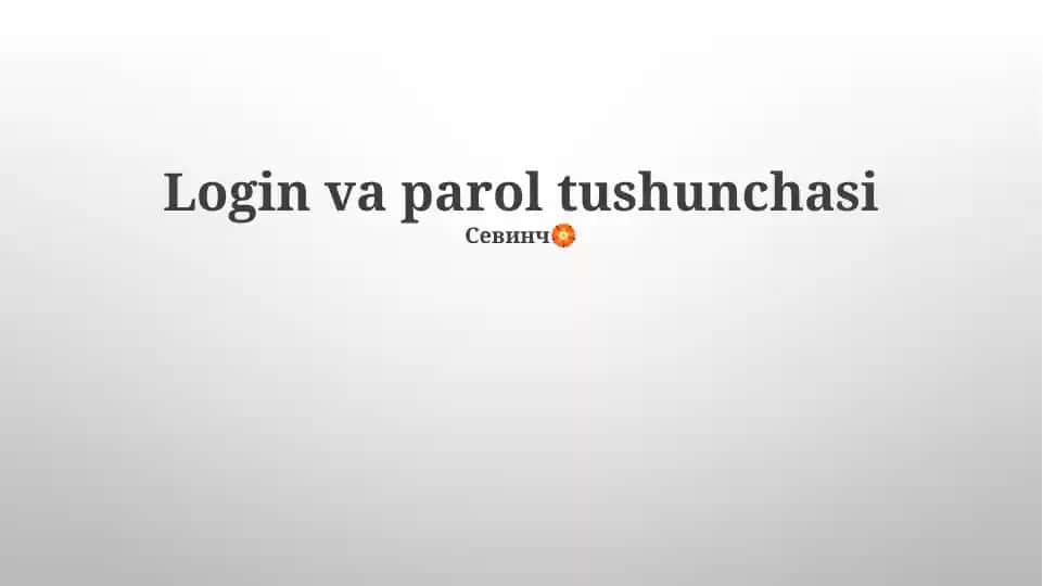 Login va parol tushunchasi