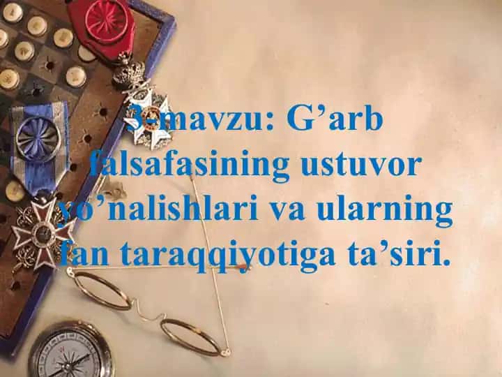 G’arb falsafasining ustuvor yo’nalishlari va ularning fan taraqqiyotiga ta’siri