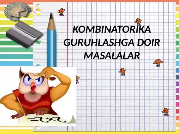 Kombinatorika guruhlashga doir masalalar
