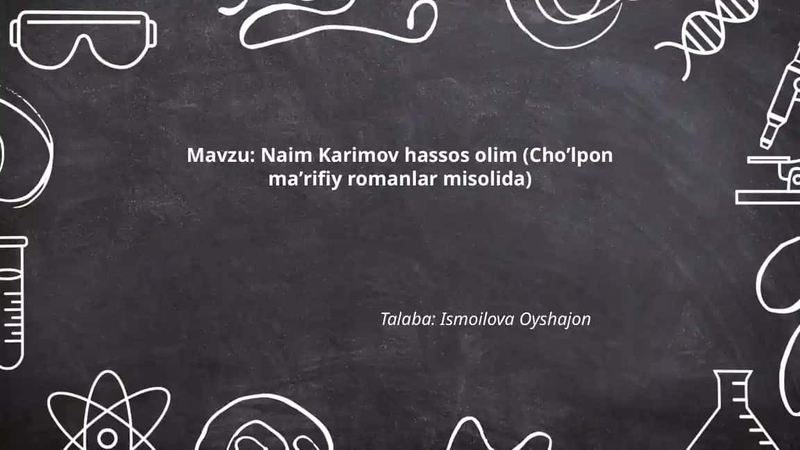 Naim Karimov hassos olim (Choʼlpon maʼrifiy romanlar misolida)