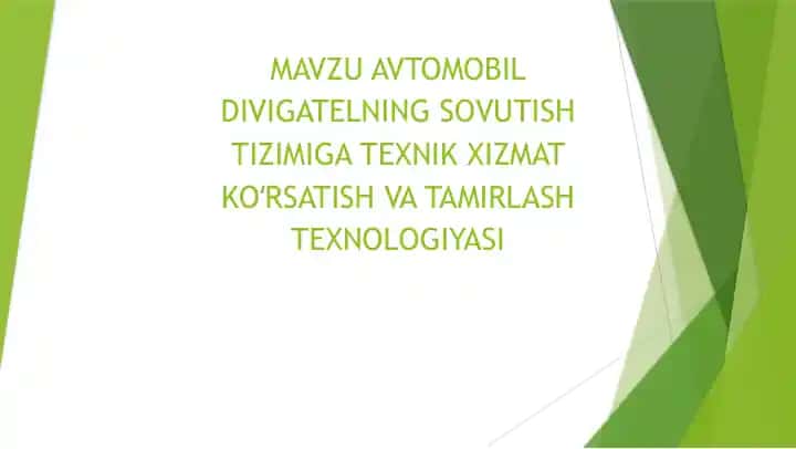 Avtomobil dvigatelining sovutish tizimiga texnik xizmat ko‘rsatish va ta’mirlash texnologiyasi