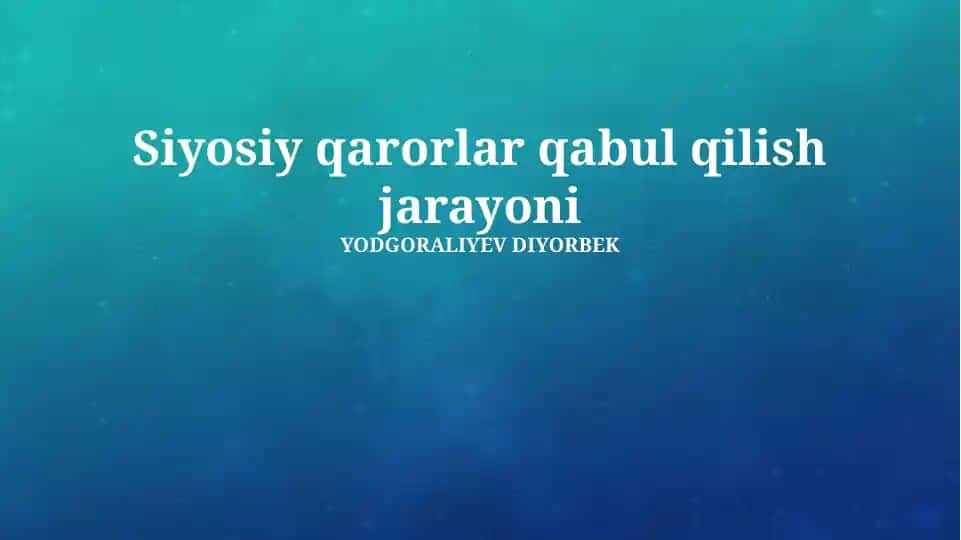 Siyosiy qarorlar qabul qilish jarayoni