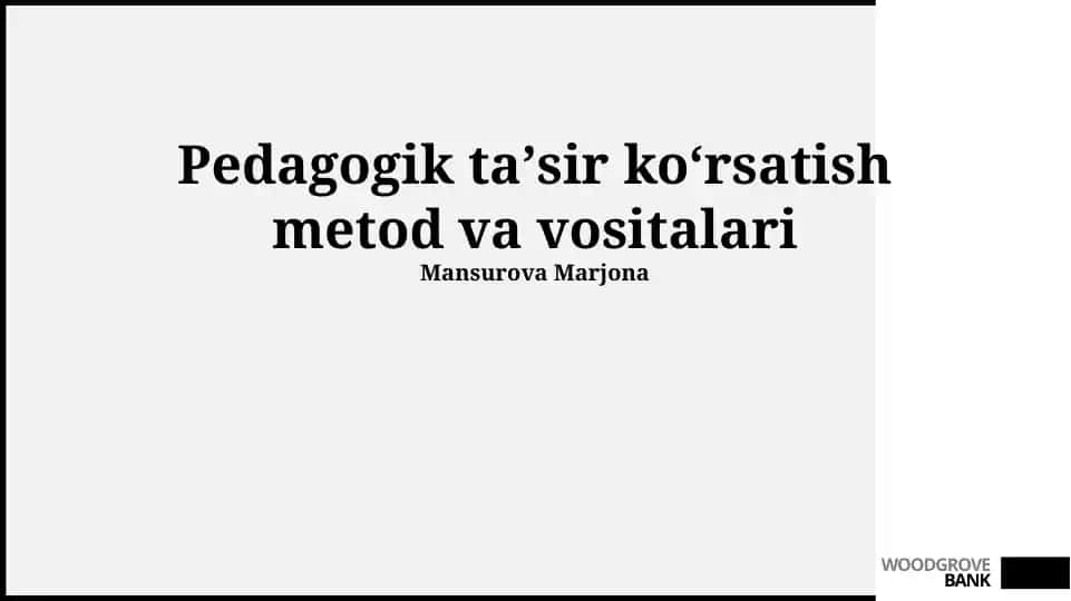 Pedagogik taʼsir koʻrsatish metod va vositalari