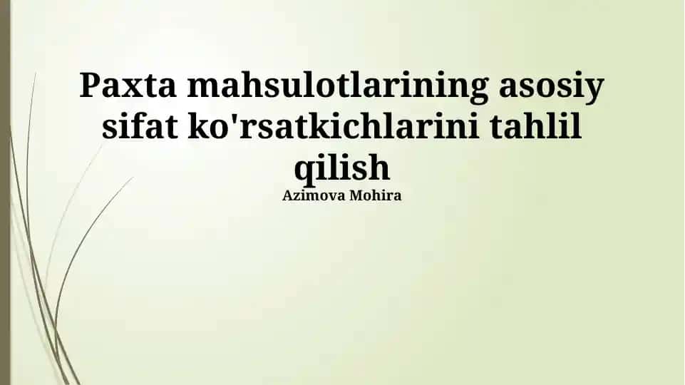 Paxta mahsulotlarining asosiy sifat ko'rsatkichlarini tahlil qilish