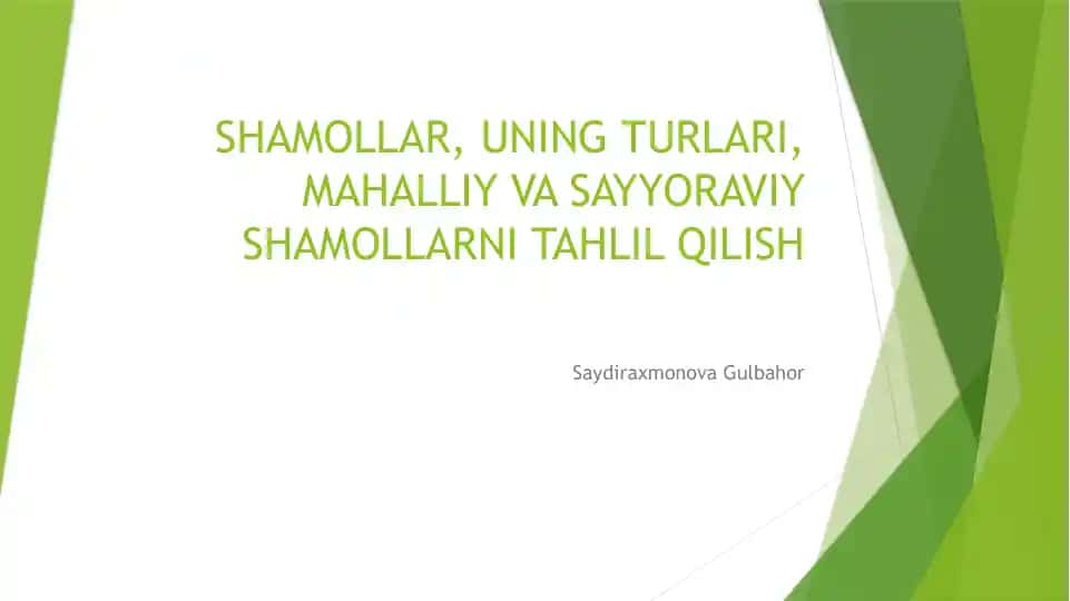 Shamollar, ularning turlari va tahlili