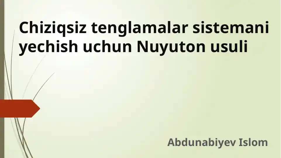 Chiziqsiz tenglamalar sistemani yechish uchun Nuyuton usuli