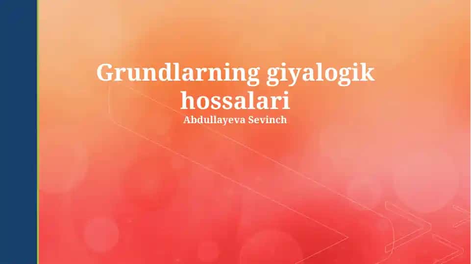 Grundlarning giyalogik hossalari