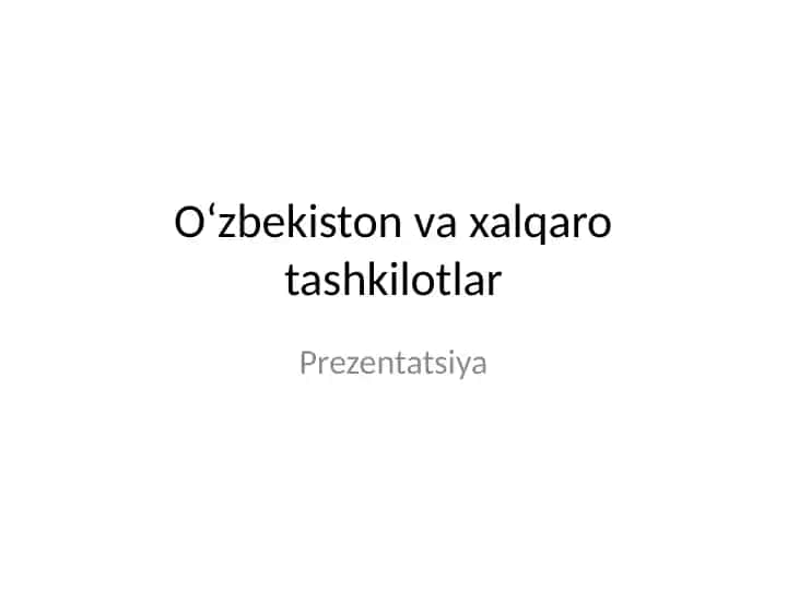 Oʻzbekiston va xalqaro tashkilotlar
