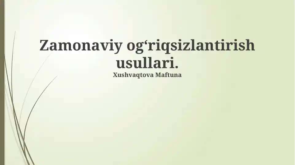 Zamonaviy ogʻriqsizlantirish usullari
