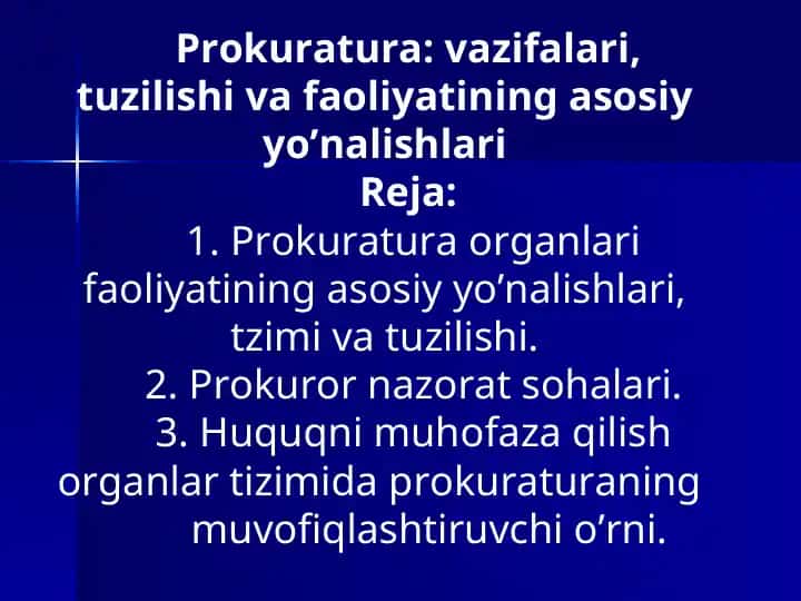 Prokuratura: vazifalari, tuzilishi va faoliyatining asosiy yo’nalishlari