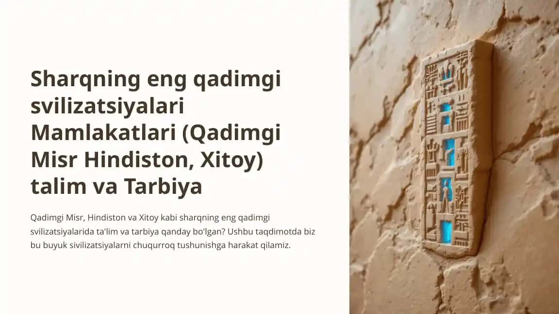 Sharqning eng qadimgi svilizatsiyalari Mamlakatlari (Qadimgi Misr Hindiston, Xitoy) talim va Tarbiya
