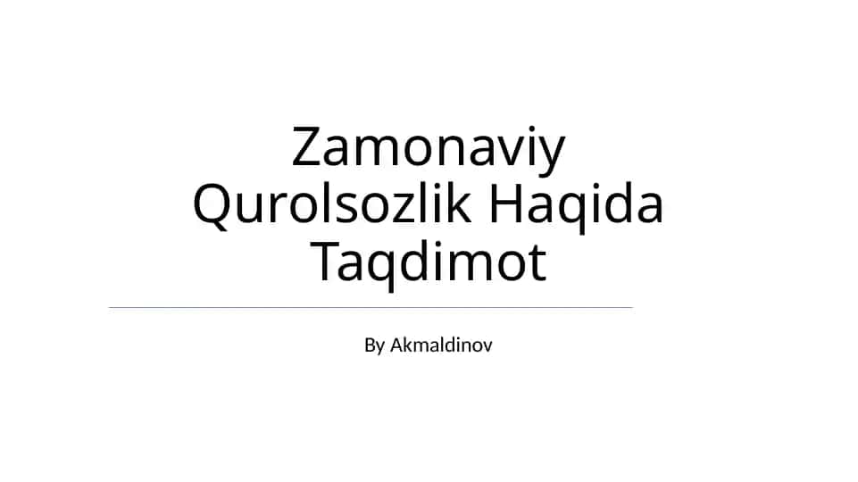 Zamonaviy Qurolsozlik Haqida Taqdimot
