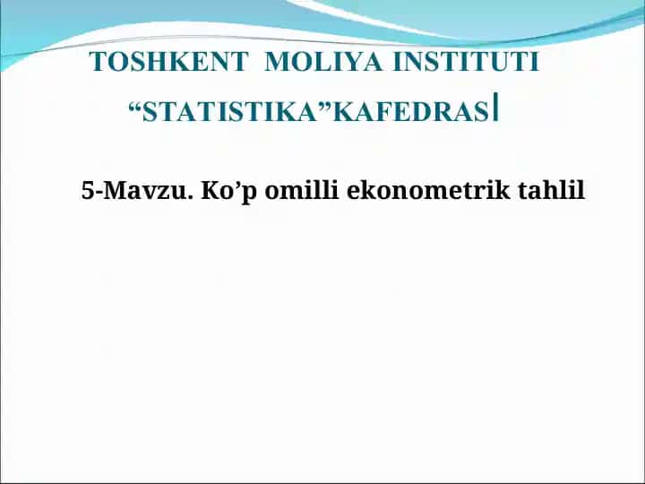 Ko’p omilli ekonometrik tahlil