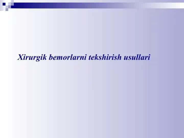 Xirurgik bemorlarni tekshirish usullari