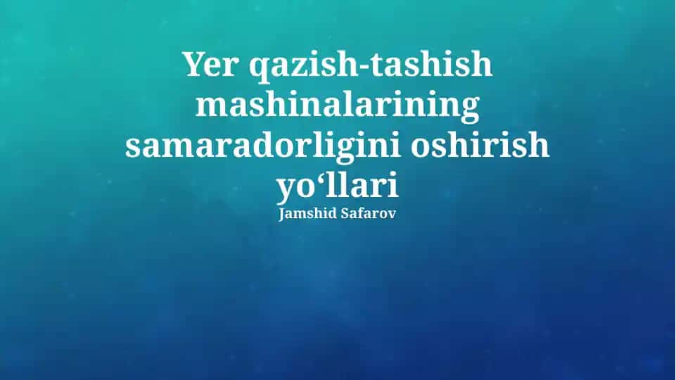 Yer Ko'chirish Texnikasining Samaradorligini Oshirish Yo'llari