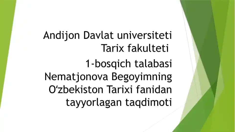 Nematjonova Begoyimning Oʻzbekiston Tarixi fanidan tayyorlagan taqdimoti