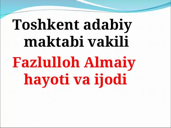 Fazlulloh Almaiy hayoti va ijodi