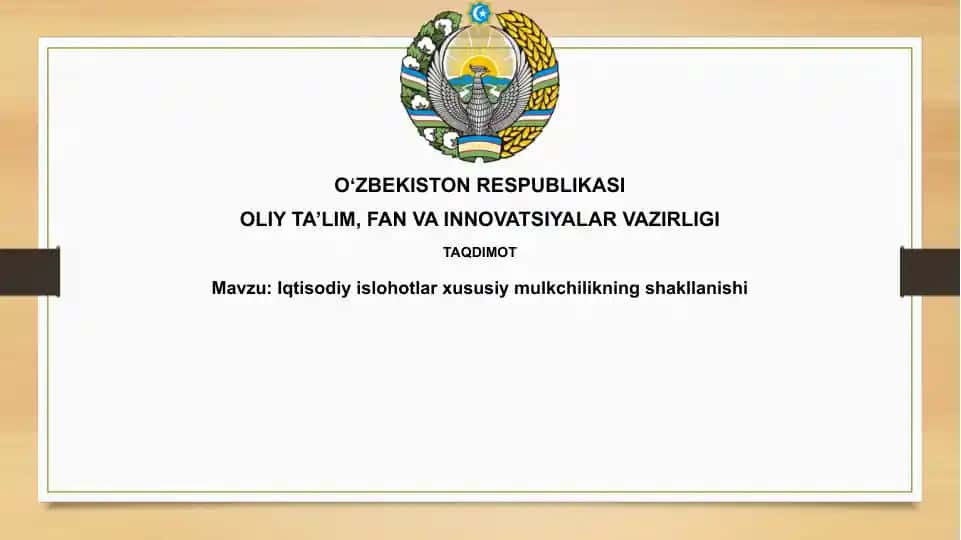 Iqtisodiy islohotlarxususiymulkchilikningshakllanishi