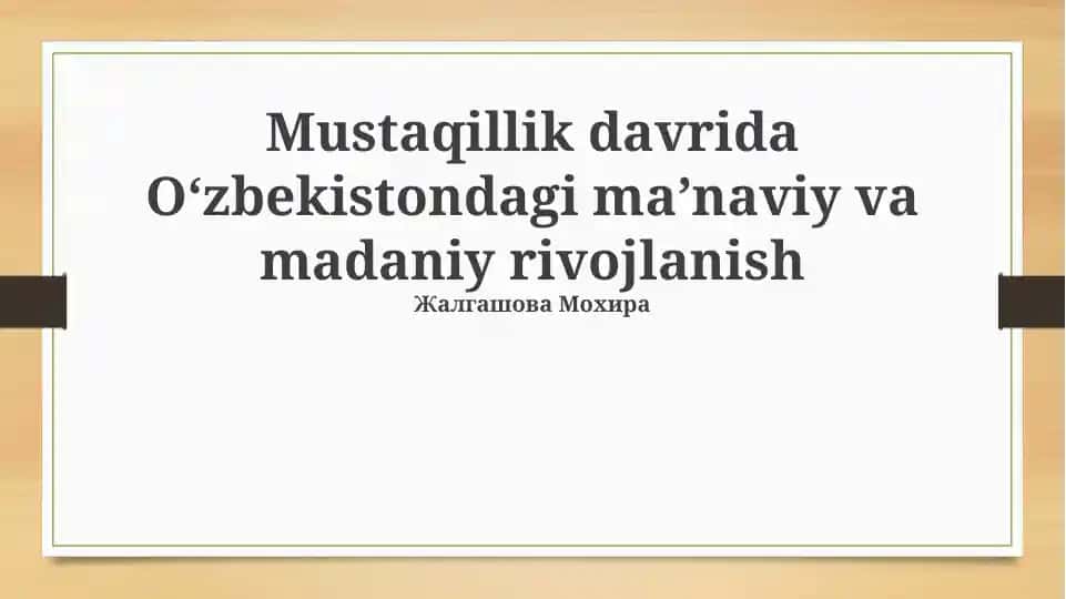 Mustaqillik davrida Oʻzbekistondagi maʼnaviy va madaniy rivojlanish