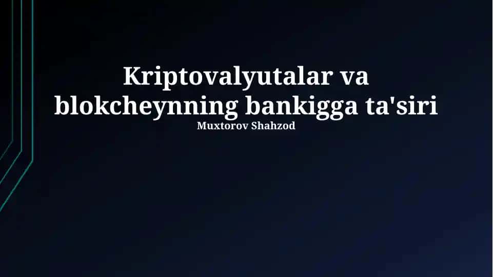 Kriptovalyutalar va Blokcheynning Bank Sektoriga Ta'siri