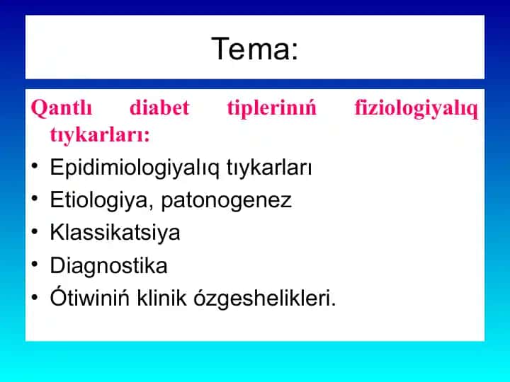 Qantlı diabet tiplerinıń fiziologiyalıq tıykarları