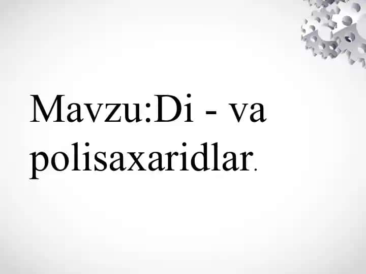 Di - va polisaxaridlar. Ди ва полисахаридлар