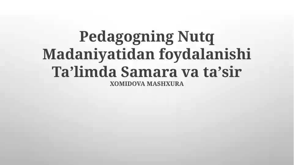 Pedagogning Nutq Madaniyatidan foydalanishi Taʼlimda Samara va taʼsir