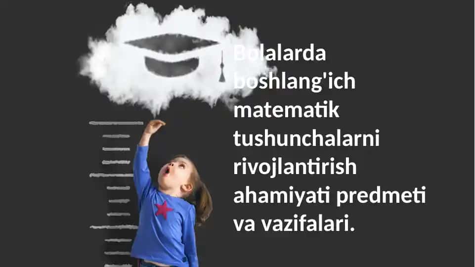 Asosiy matematik tushunchalarni rivojlantirish