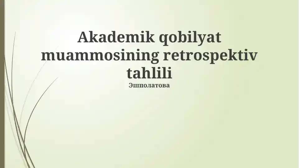 Akademik qobiliyat muammosining retrospektiv tahlili