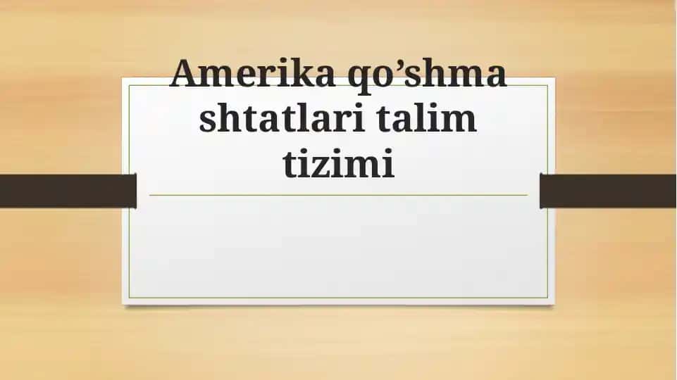 Amerika Qo‘shma Shtatlari ta’lim tizimi