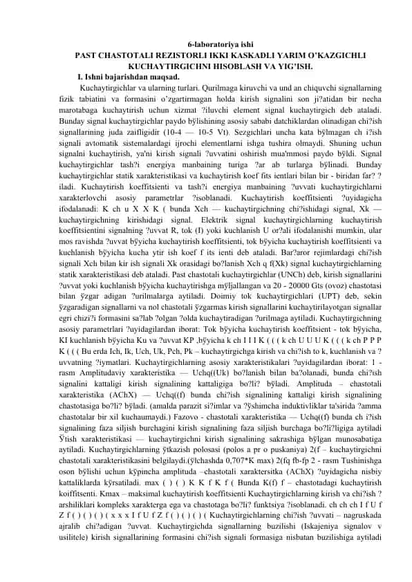 Past chastotali rezistorli ikki kaskadli yarim o‘tkazgichli kuchaytirgichni hisoblash va yig‘ish