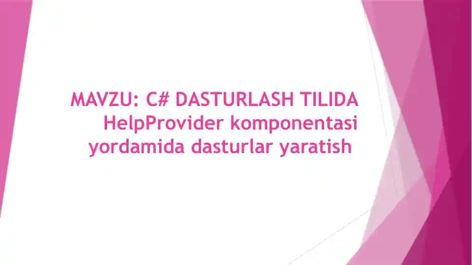C# DASTURLASH TILIDA HelpProvider komponentasi yordamida dasturlar yaratish