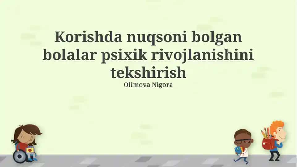 Korishda nuqsoni bolgan bolalar psixik rivojlanishini tekshirish