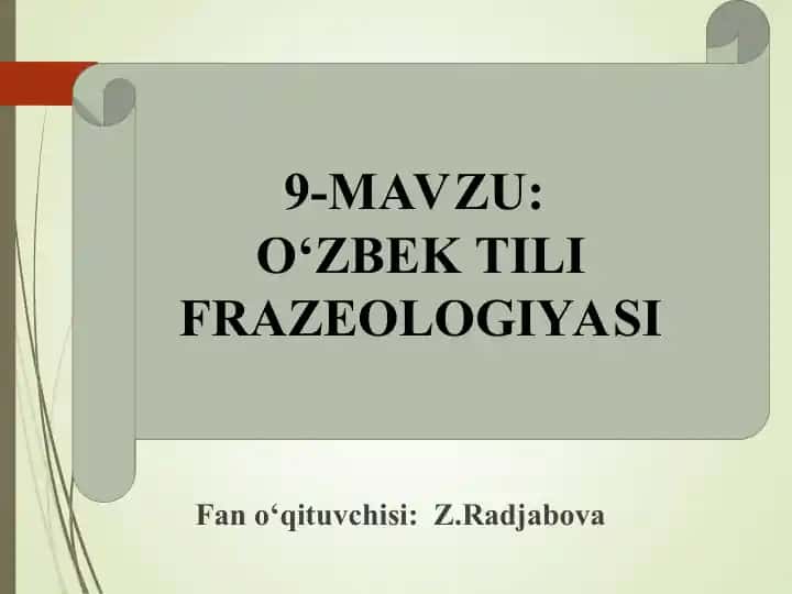O'zbek tilining frazeologiyasi