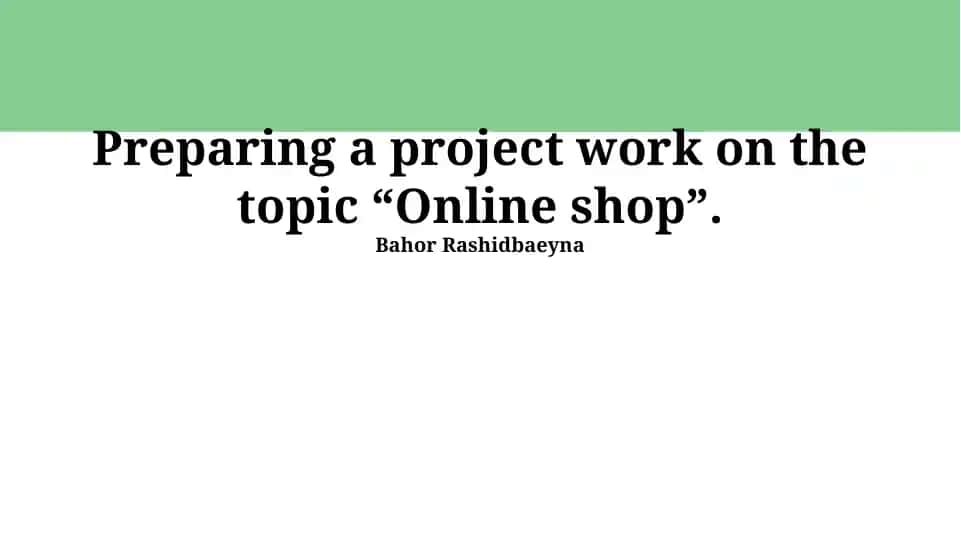 Preparing a project work on the topic "Online shop"