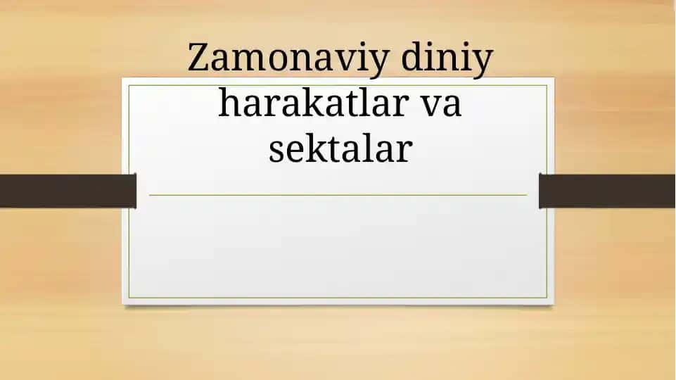 Zamonaviy diniy harakatlar va sektalar