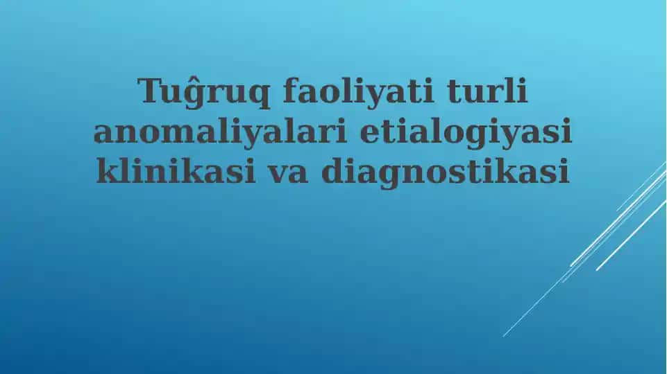 Puerperal davr anomaliyalari etiologiyasi va klinikasi