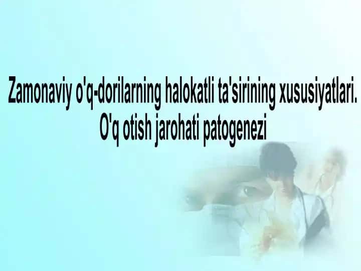 O'q-dorilarning jarohatlari va davolash usullari