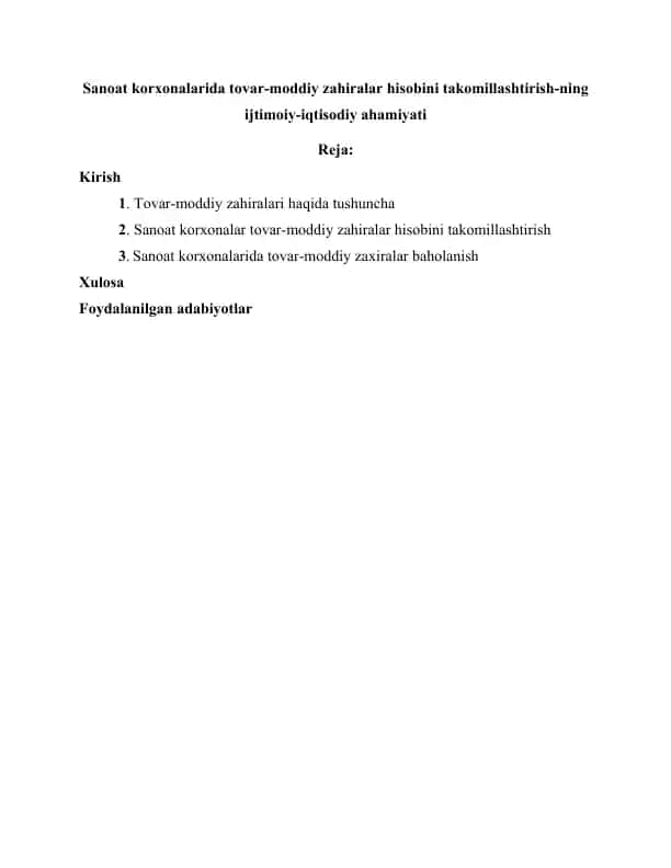 Sanoat korxonalarida tovar-moddiy zahiralar hisobini takomillashtirishning ijtimoiy-iqtisodiy ahamiyati